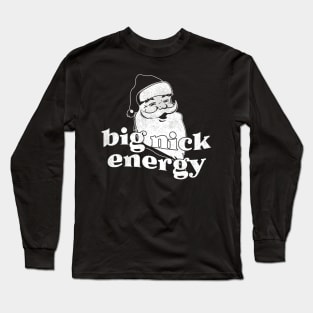 Big Nick Energy Funny Christmas Black Long Sleeve T-Shirt